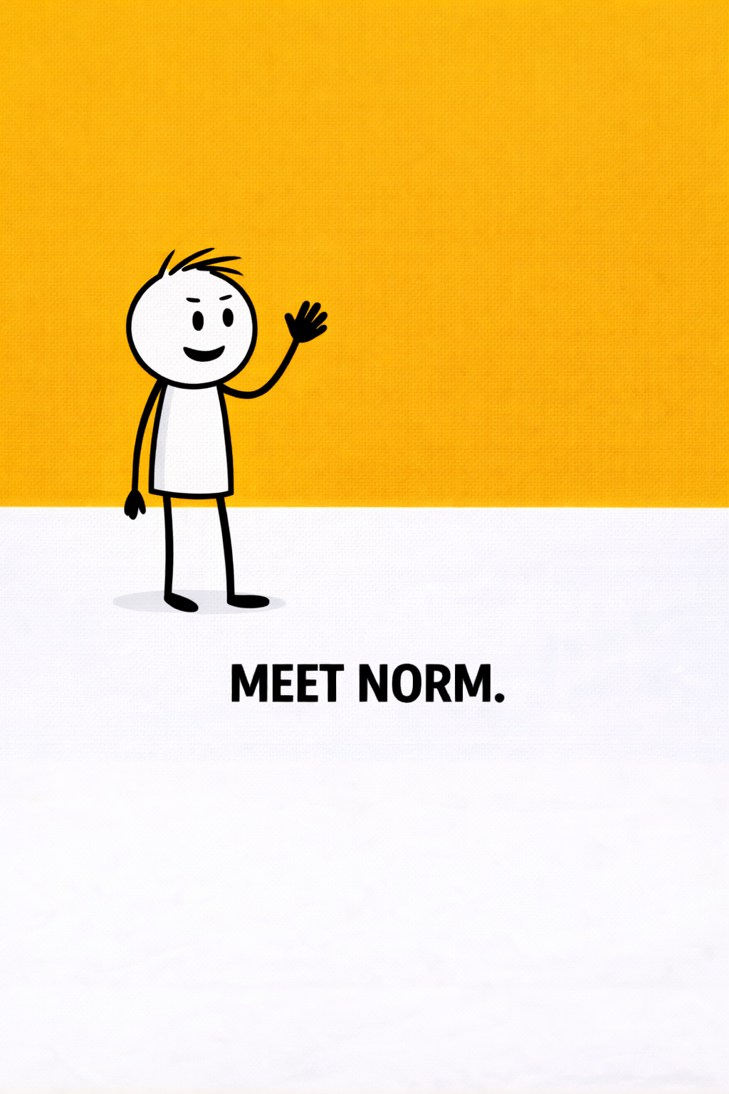 Meet Norm....The internet is loud
