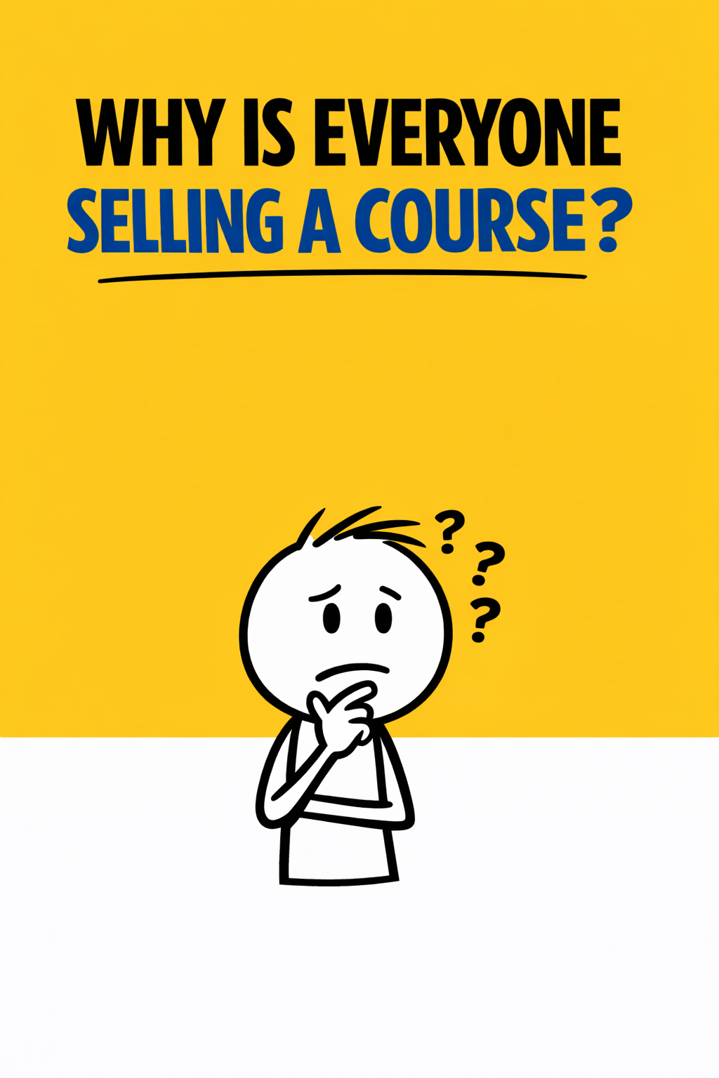 Why People are selling courses